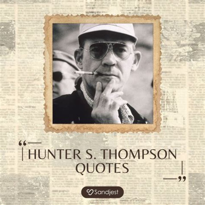 Hunter S. Thompson Quotes That Are 'Better Than Sex'