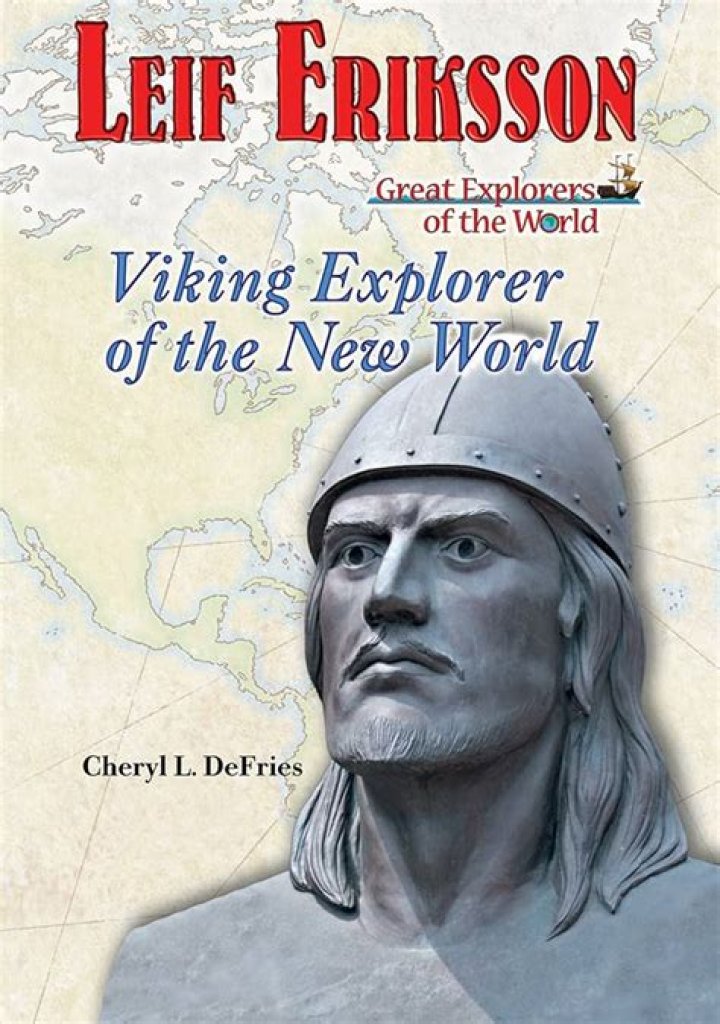 Leif Erikson, The First European Explorer To Reach America