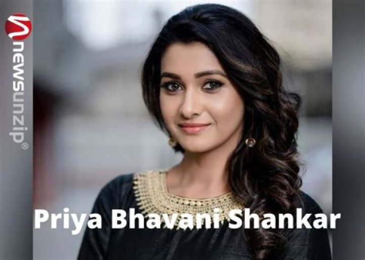 Priya Bhavani Shankar Husband, Parents, Wiki, Biography, Age, Height, Caste, Movies & More