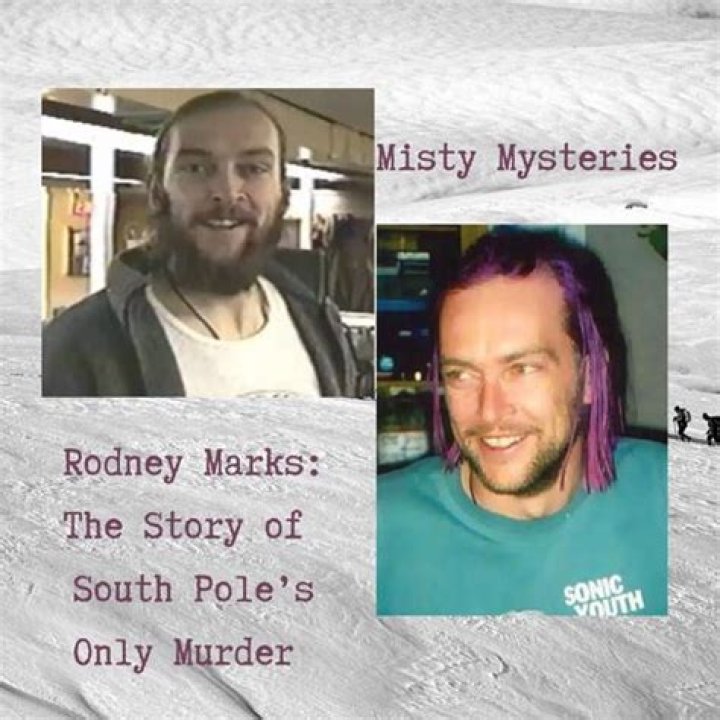 Rodney Marks And The Mystery Of The South Pole's Only Murder